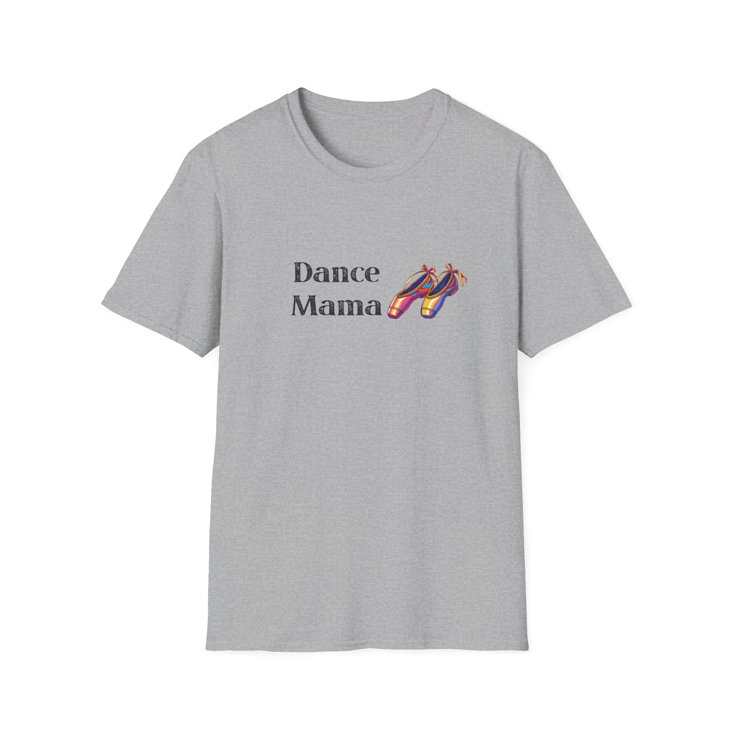 Dance Mama Unisex Softstyle T-Shirt, Gift for Dancers, Mother's Day Tee, Dance Mom Shirt, Fun Dancewear, Comfortable Everyday Wear