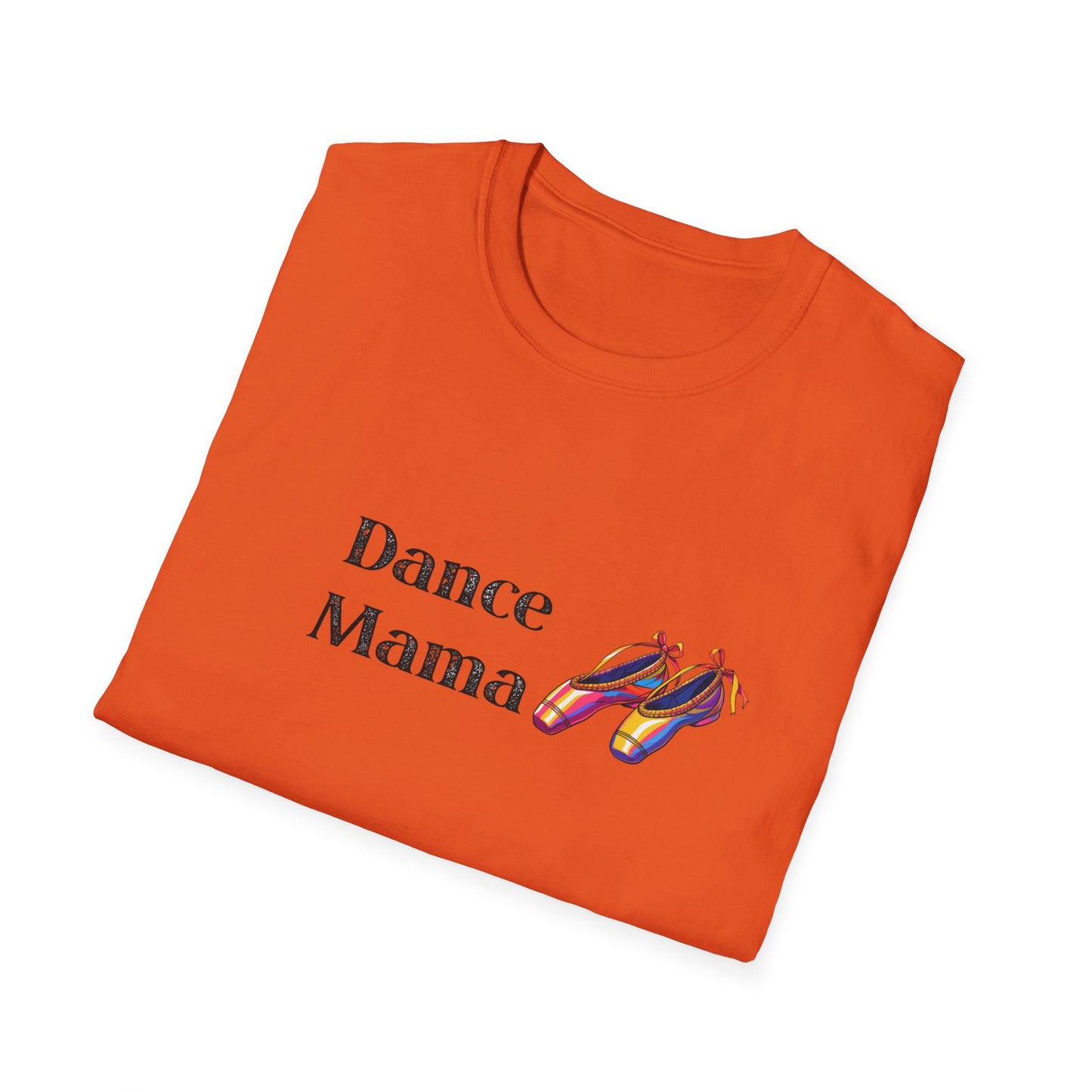 Dance Mama Unisex Softstyle T-Shirt, Gift for Dancers, Mother's Day Tee, Dance Mom Shirt, Fun Dancewear, Comfortable Everyday Wear