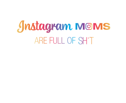Instagram Moms Sweatshirt