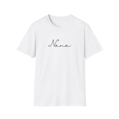 Nana Softstyle T-Shirt, Cute Gift for Grandmothers, Family Reunion Apparel, Mother's Day Gift, Everyday Comfort Tee