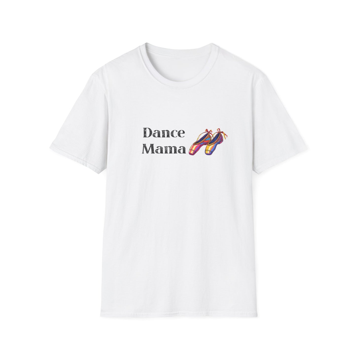 Dance Mama Unisex Softstyle T-Shirt, Gift for Dancers, Mother's Day Tee, Dance Mom Shirt, Fun Dancewear, Comfortable Everyday Wear