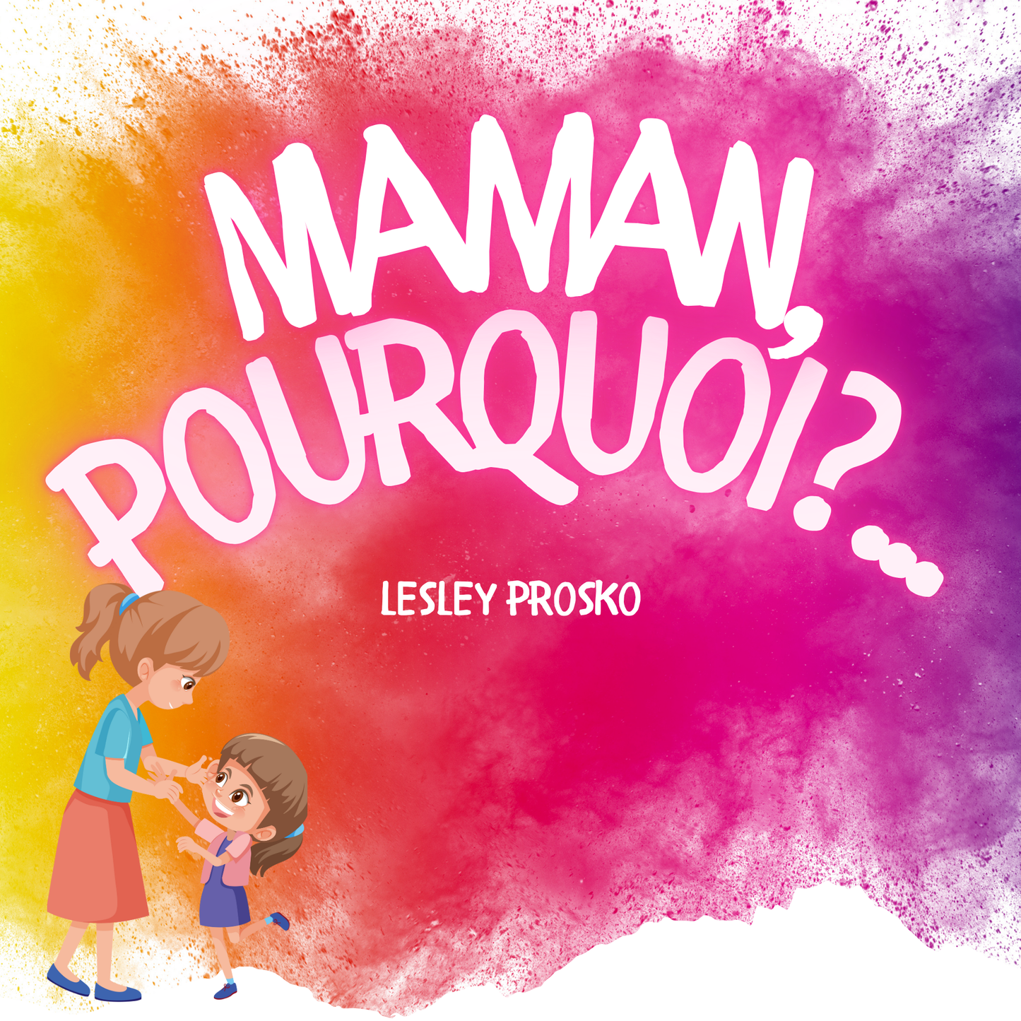 Maman, Pourquoi?